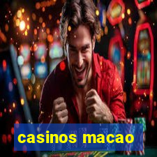 casinos macao