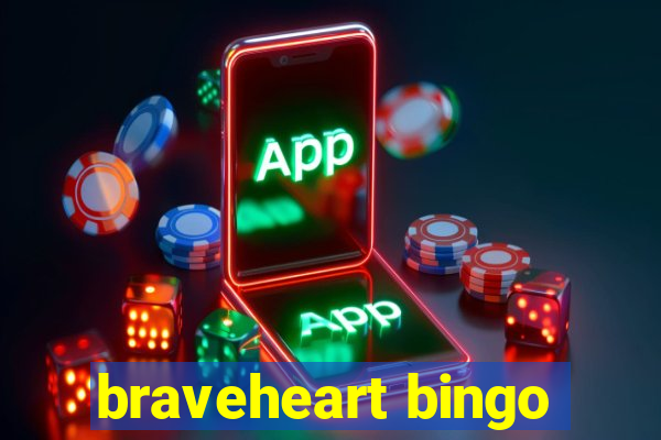 braveheart bingo