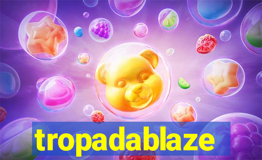 tropadablaze