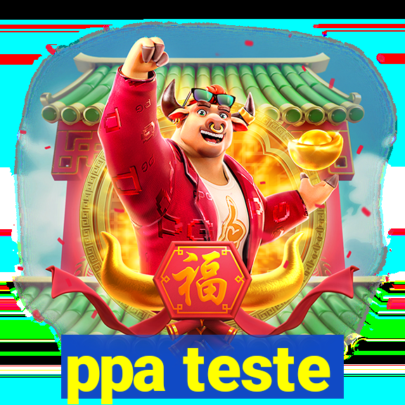 ppa teste