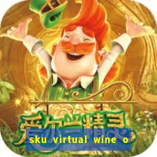 sku virtual wine o que 茅