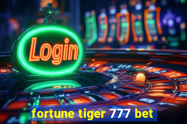 fortune tiger 777 bet