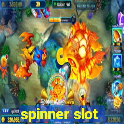 spinner slot