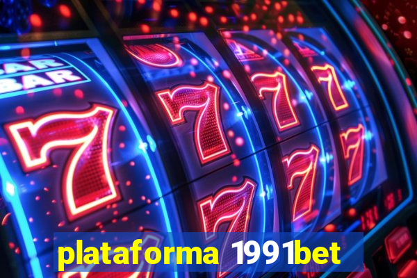 plataforma 1991bet