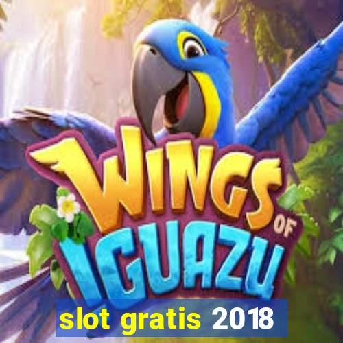 slot gratis 2018