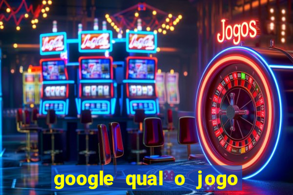 google qual o jogo que ganha dinheiro de verdade