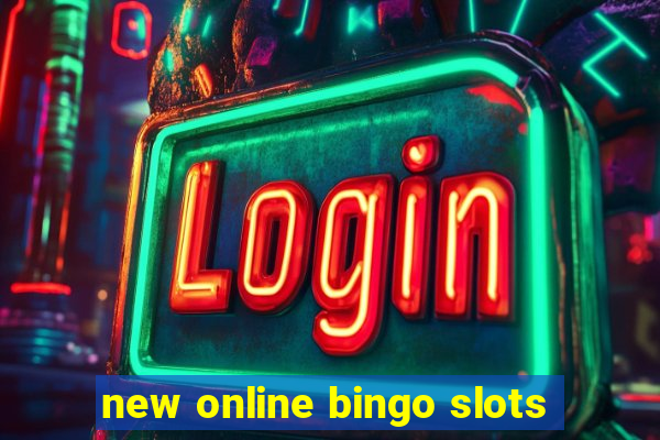 new online bingo slots