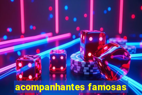 acompanhantes famosas