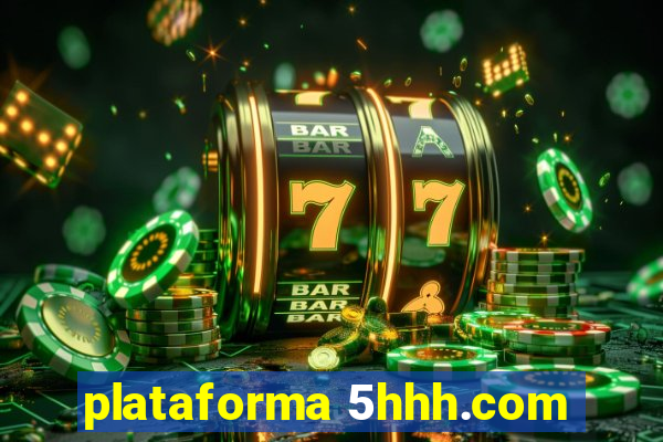 plataforma 5hhh.com