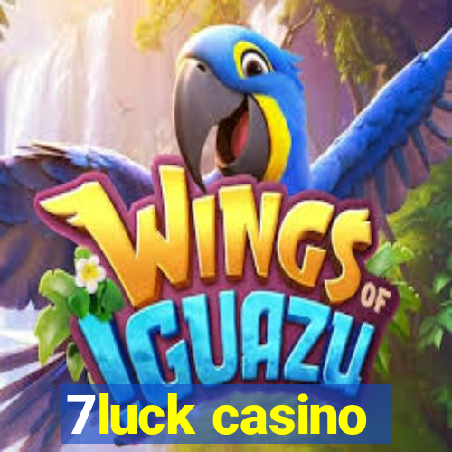 7luck casino