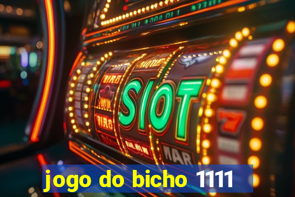 jogo do bicho 1111