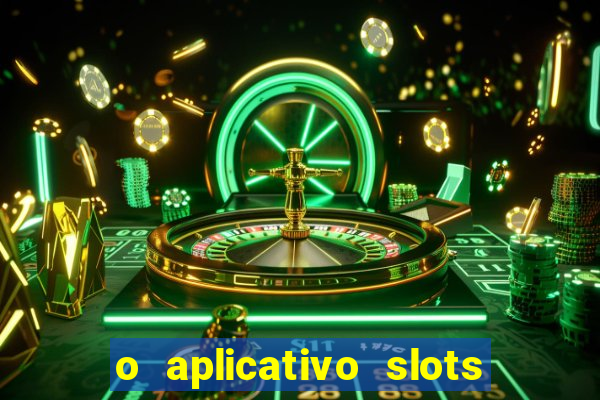 o aplicativo slots for bingo paga mesmo