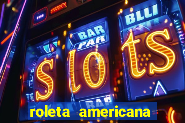 roleta americana jogar gratis