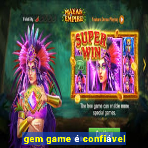 gem game é confiável