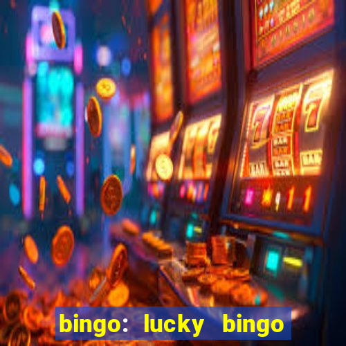 bingo: lucky bingo jogos casa