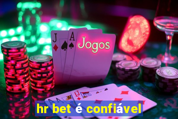 hr bet é confiável