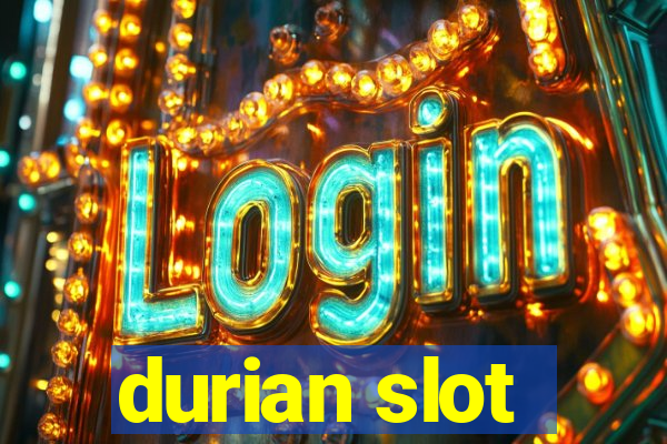 durian slot