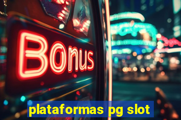 plataformas pg slot