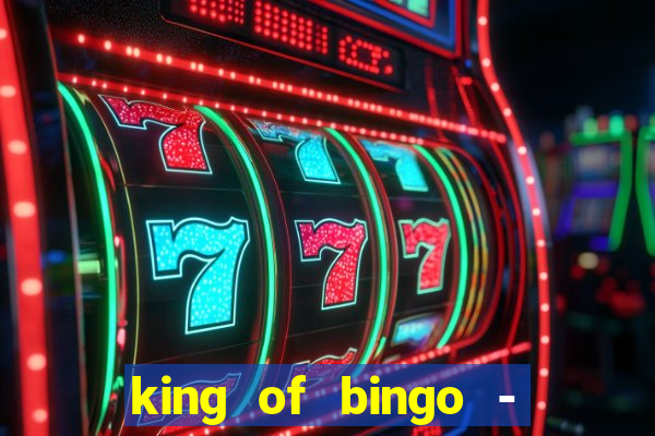 king of bingo - video bingo