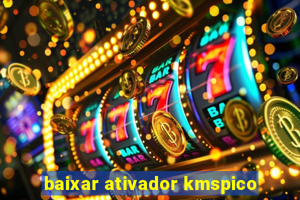 baixar ativador kmspico