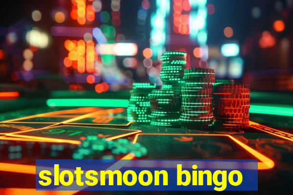 slotsmoon bingo