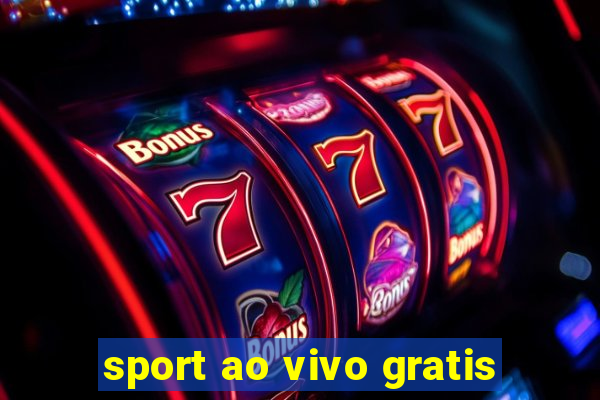 sport ao vivo gratis