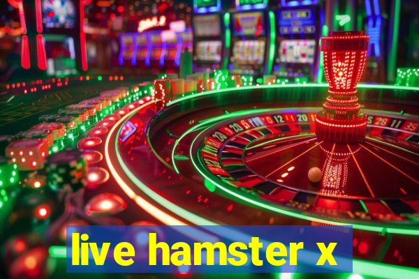 live hamster x