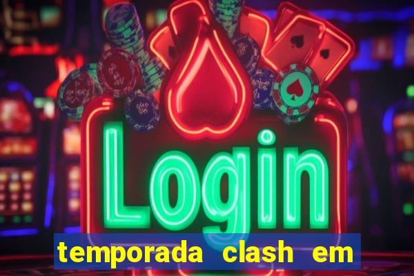 temporada clash em bingo go