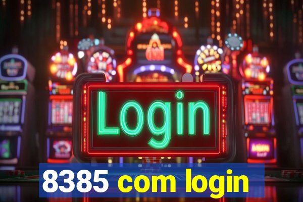 8385 com login