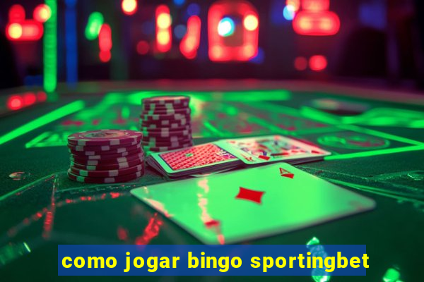 como jogar bingo sportingbet