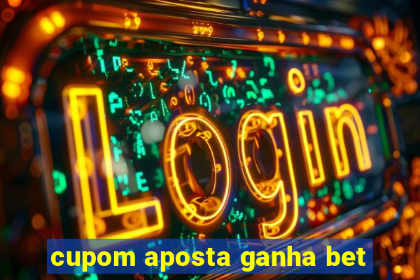 cupom aposta ganha bet