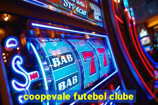 coopevale futebol clube