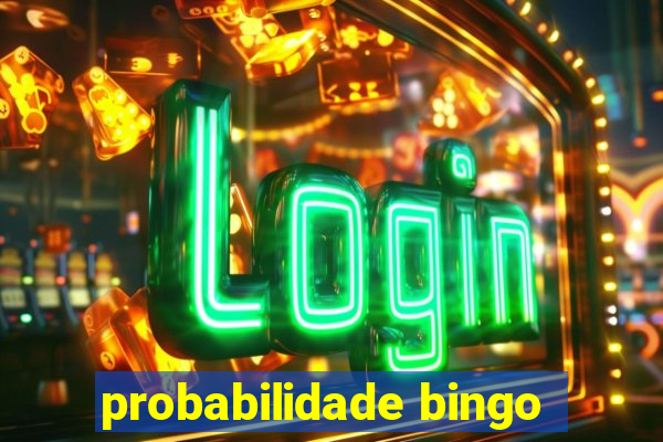 probabilidade bingo