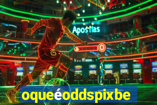 oqueéoddspixbet