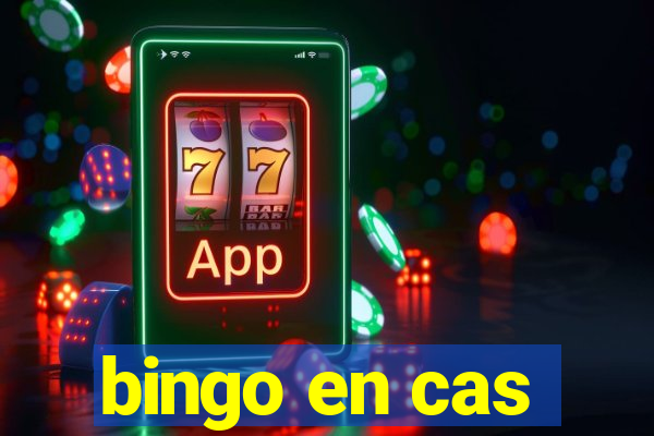 bingo en cas