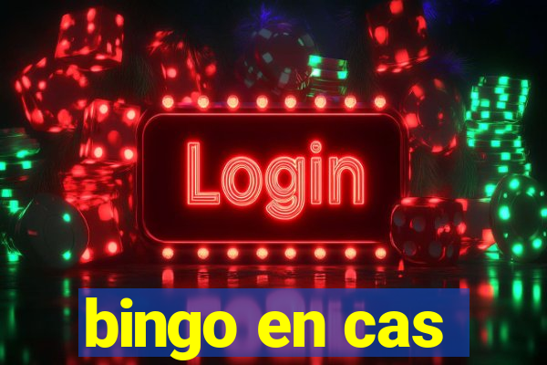 bingo en cas