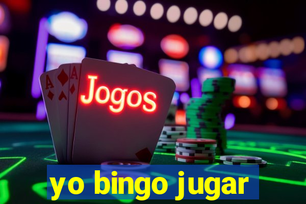 yo bingo jugar