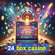 24 box casino