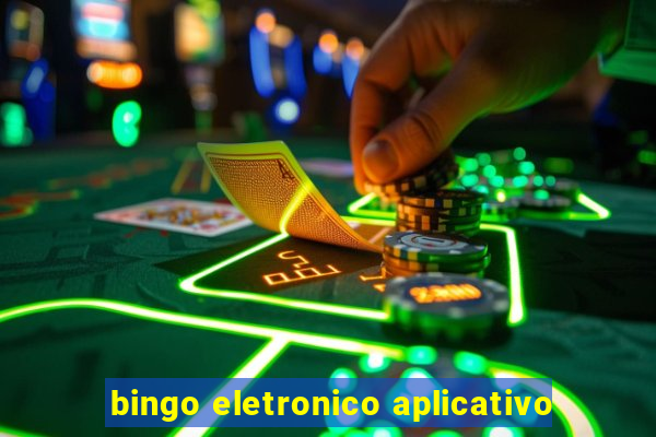 bingo eletronico aplicativo