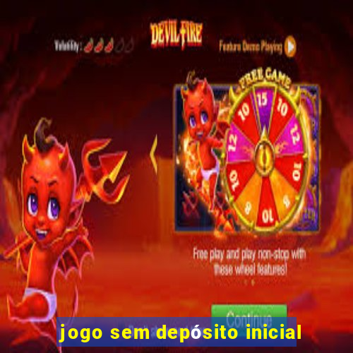 jogo sem depósito inicial