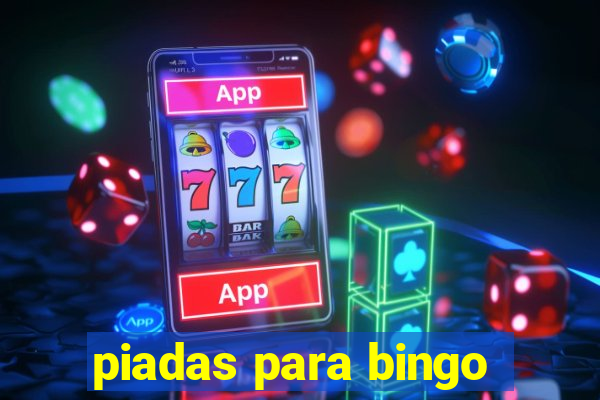 piadas para bingo