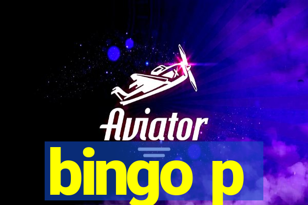 bingo p