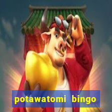 potawatomi bingo and casino