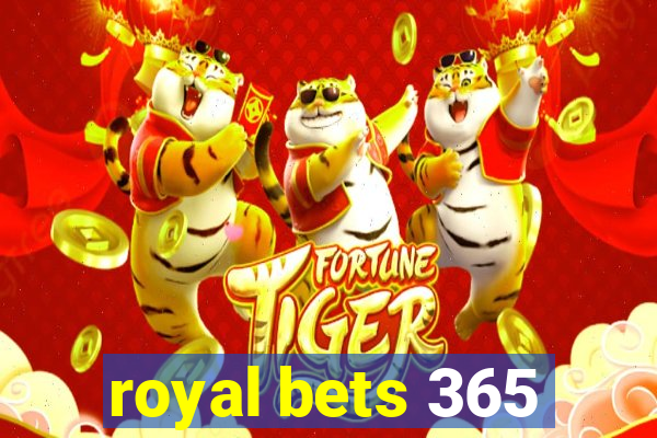 royal bets 365