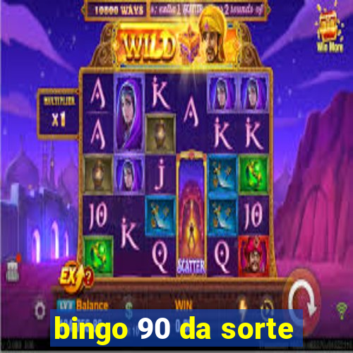 bingo 90 da sorte