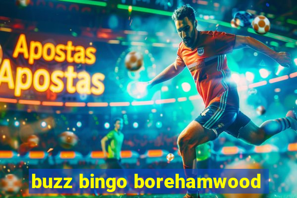 buzz bingo borehamwood