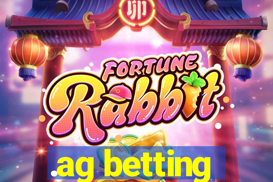 .ag betting