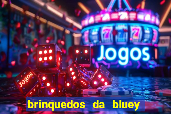 brinquedos da bluey e bingo