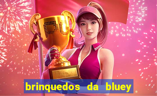 brinquedos da bluey e bingo