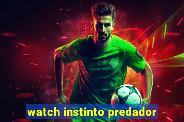 watch instinto predador